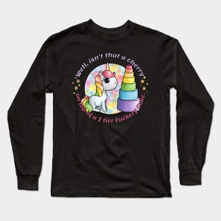 Snarkles the Unicorn - 7 Tiered Fuckery Cake Long Sleeve T-Shirt